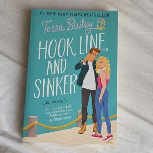 Hook, Line, and Sinker Book by Tessa Bailey
